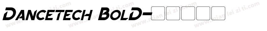 Dancetech BolD字体转换